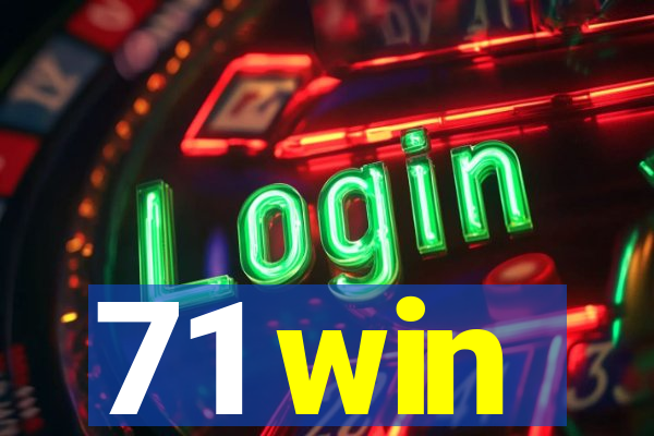 71 win